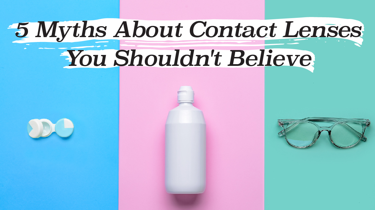 contact-lens-myths-learn-the-facts-about-wearing-contact-lenses